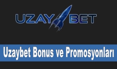 Uzaybet Bonus ve Promosyonları