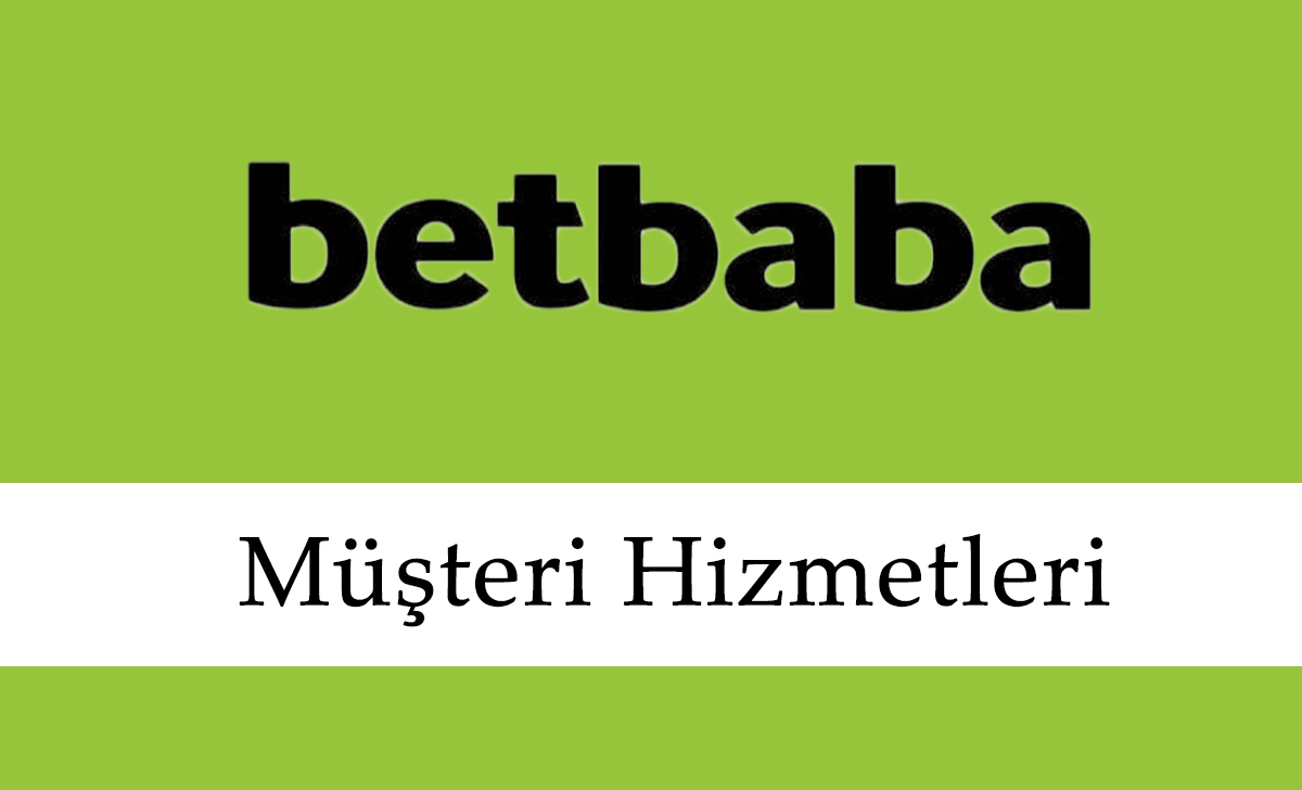 Betbaba Müşteri Hizmetleri