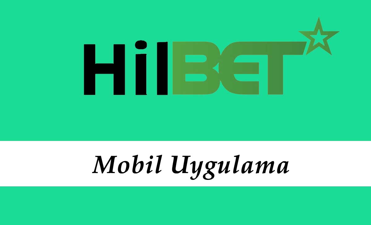 Hilbet Mobil Uygulama