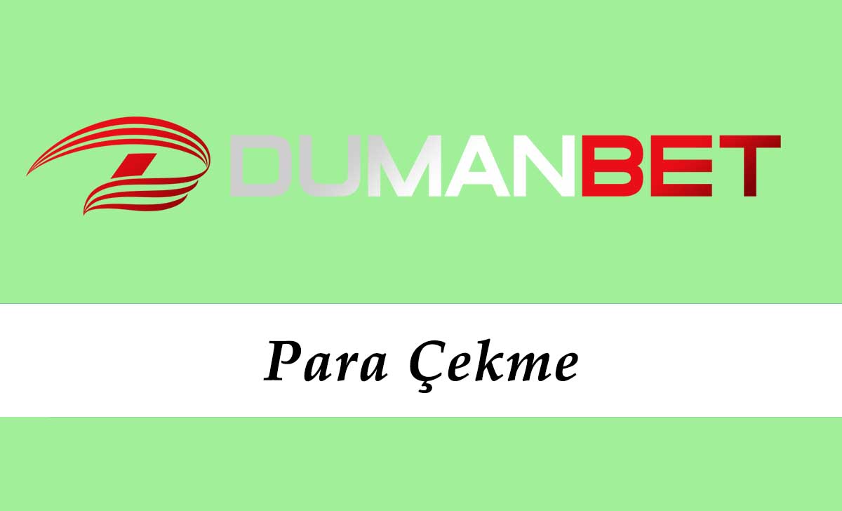 Dumanbet Para Çekme