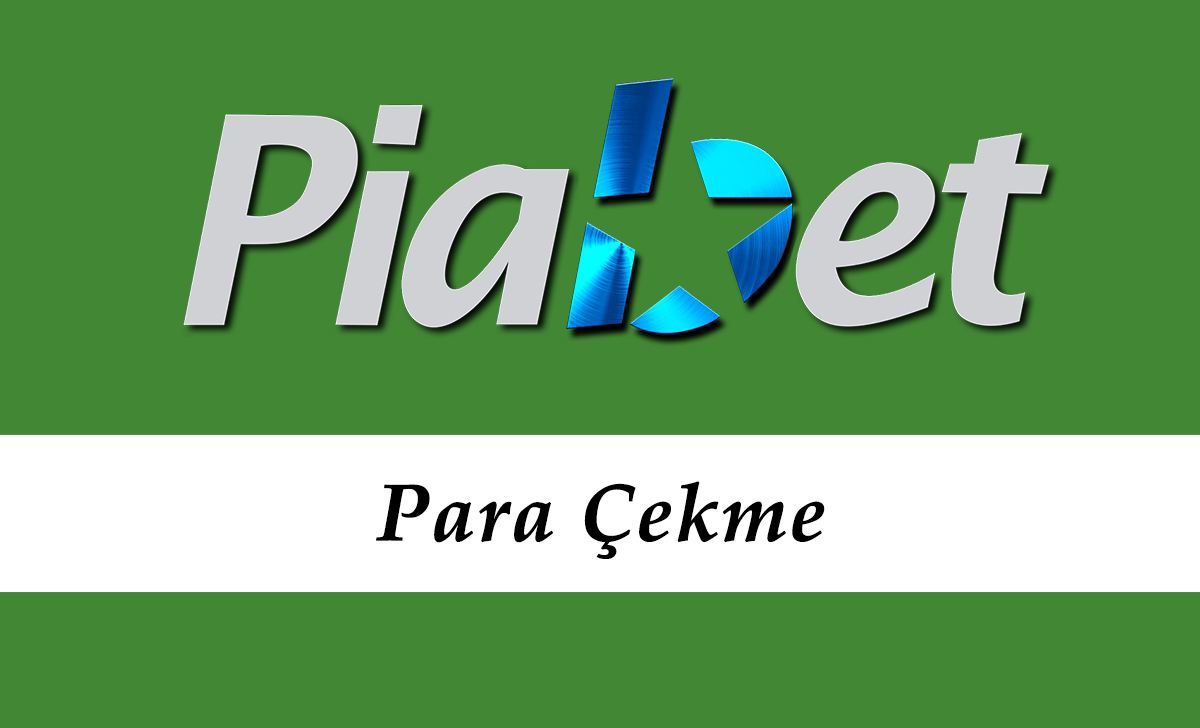 Piabet Para Çekme