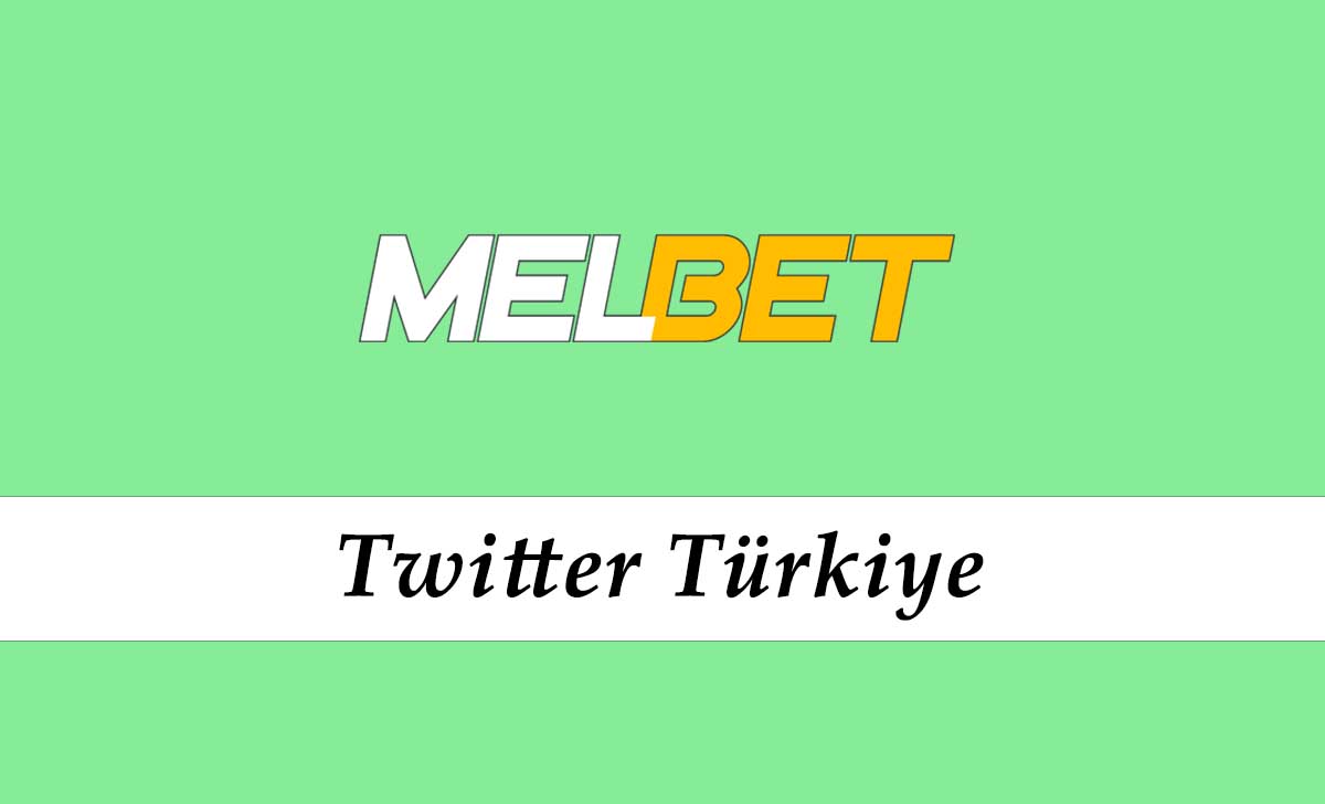 Melbet Türkiye Twitter