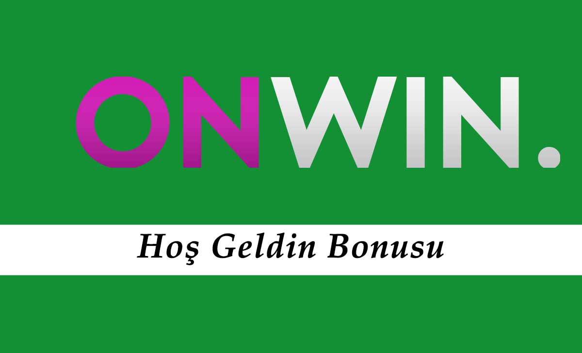 Onwin Hoş Geldin Bonusu