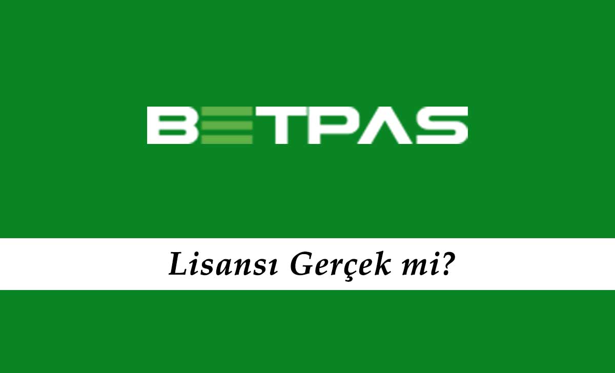 Betpas Lisansı Gerçek mi?