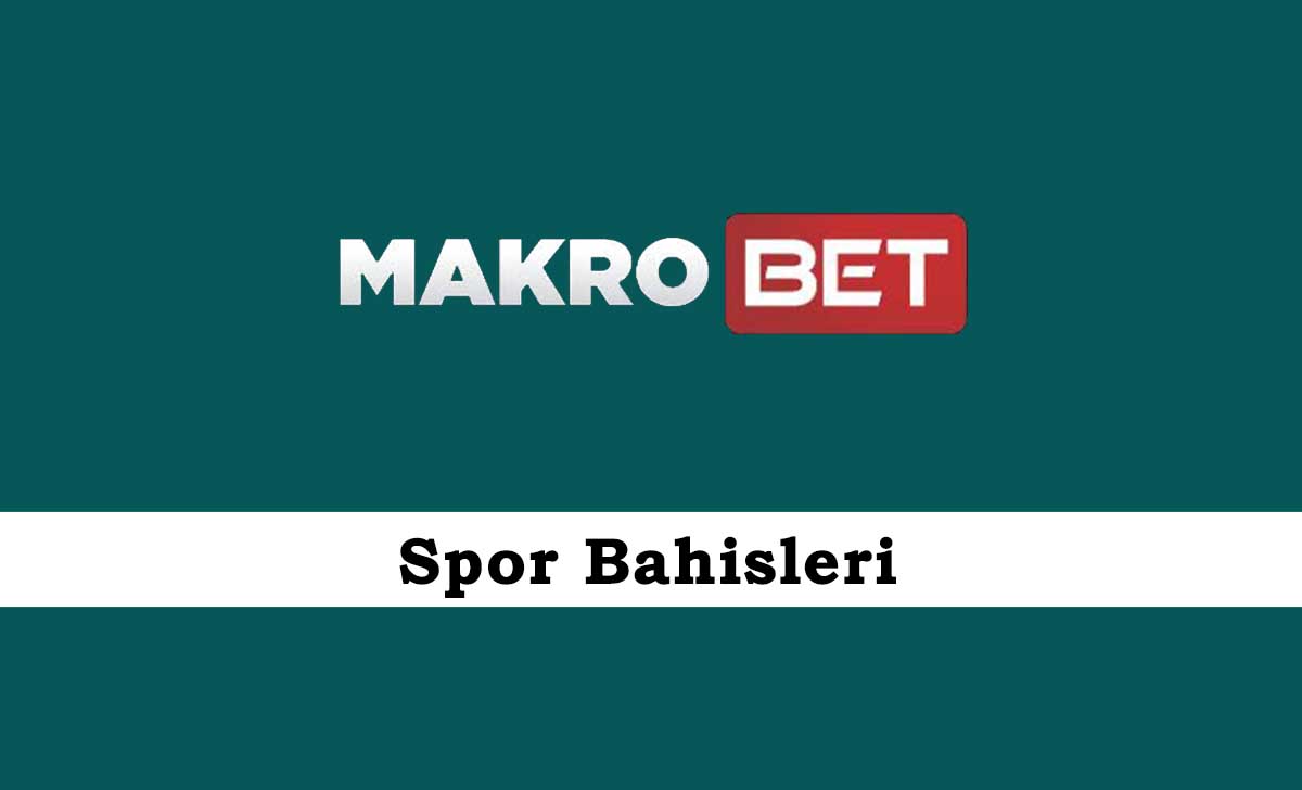 Makrobet Spor Bahisleri