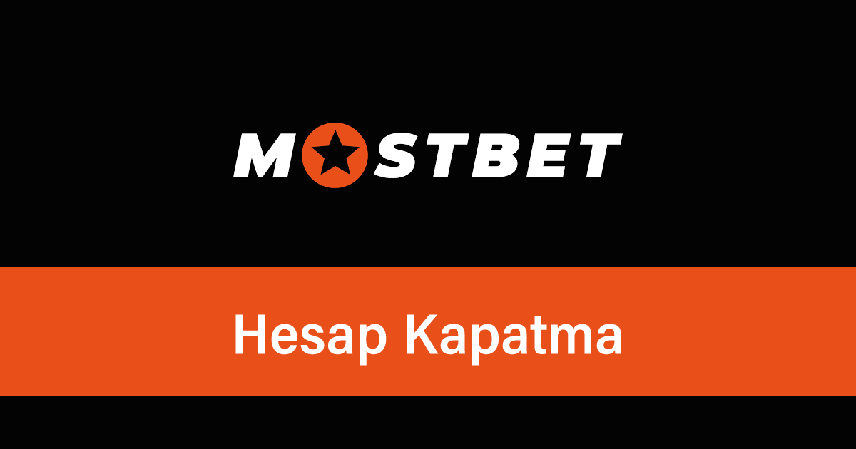 Mostbet Hesap Kapatma