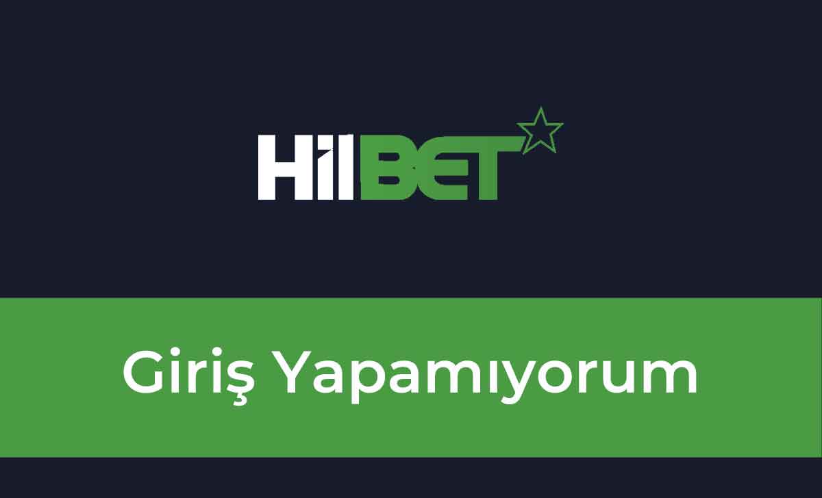 Hilbet Giriş Yapamıyorum