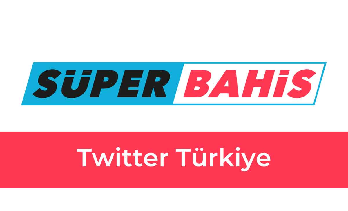 Süperbahis Twitter Türkiye
