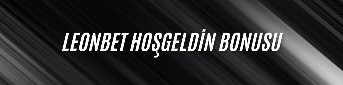 Leonbet Hoşgeldin Bonusu